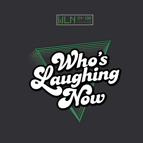 Who's Laughing Now? Design by ntb communications
