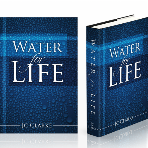 Book cover for "Water for Life" , already had great success with the logo - looking forward to this! Design by ianskey