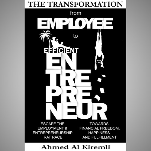 Design a Simple & Innovative Book Cover for the Transformation from Employee to Efficient Entrepreneur Design by PaviDesign