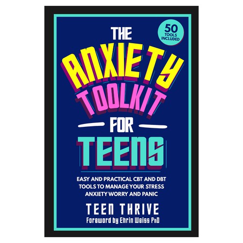 Book cover that POPS and ATTRACTS ATTENTION for TEENS (topic: Anxiety for Teens) Design by GSPH