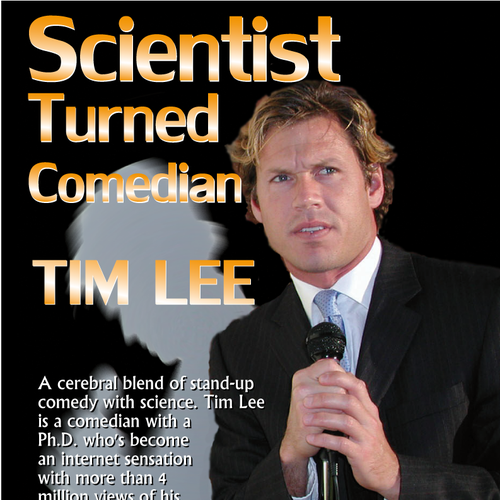 Create the next poster design for Scientist Turned Comedian Tim Lee Diseño de morgan marinoni