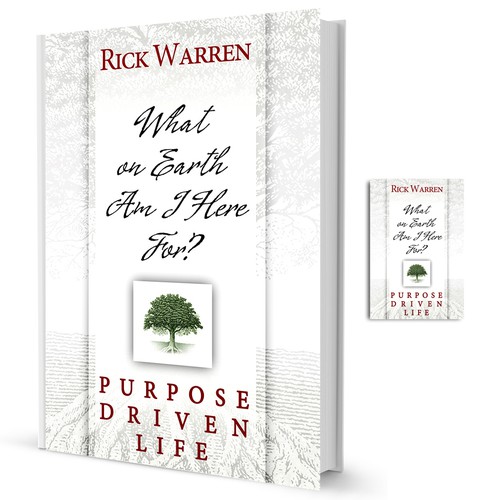 Book cover redesign for "What on Earth Am I Here For? The Purpose Driven Life" by Rick Warren Design by Nellista