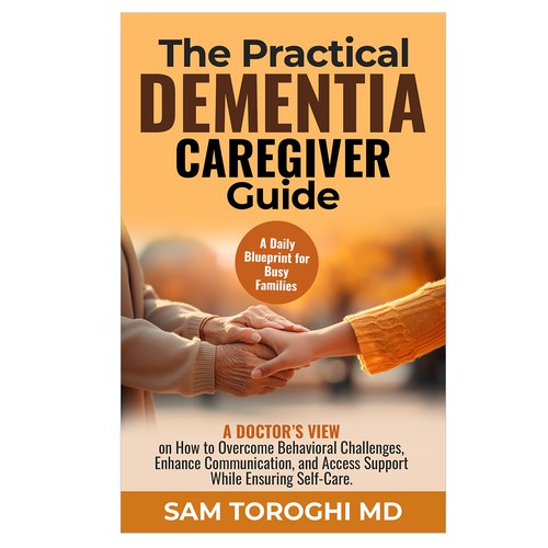 Design Creative Book Cover for Dementia Caregiver Guide Design by Hina Shakti