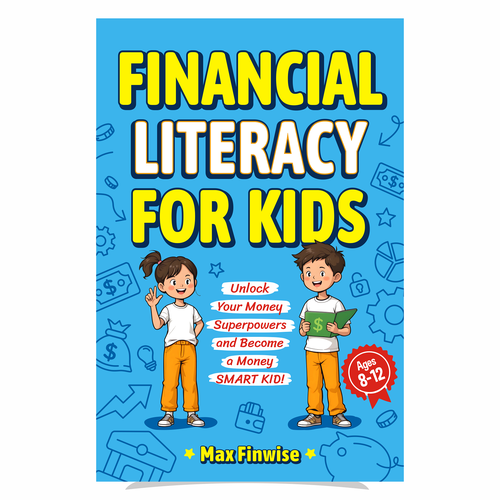 Financial Literacy Book for Kids, Ages 8 to 12 Design by heymg