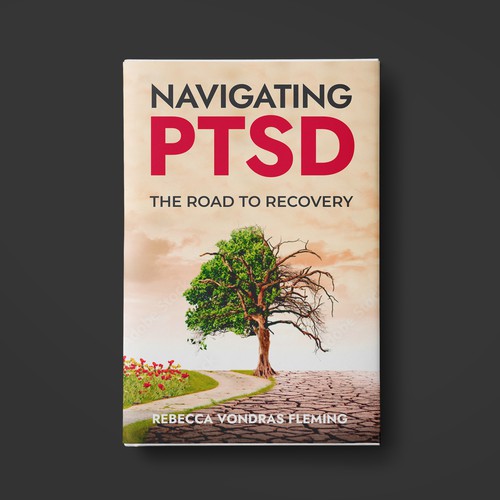 Design a book cover to grab attention for Navigating PTSD: The Road to Recovery デザイン by SantoRoy71