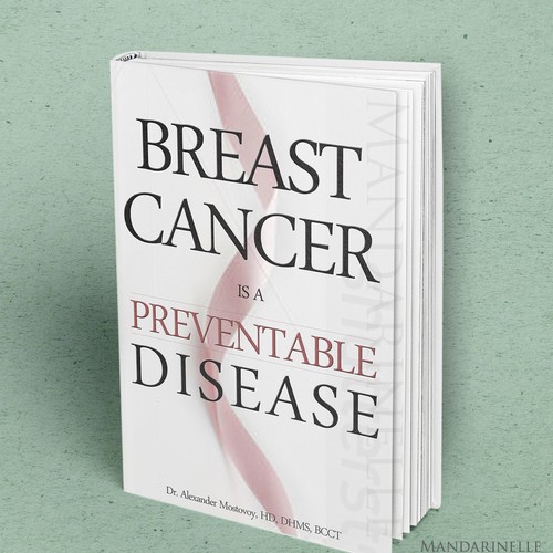 Create a catchy book cover for Breast Cancer Is A Preventable Disease Design by Mandarinelle