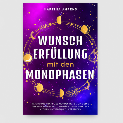 Design an inspiring and attractive cover for a book about wish fulfillment with the moon phases Design von Radmilica