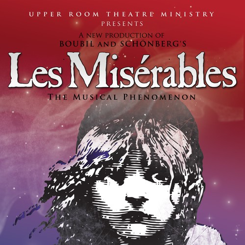 Need Awesome Poster Design for New "LES MISÉRABLES" Musical Theater Production Design by eve4