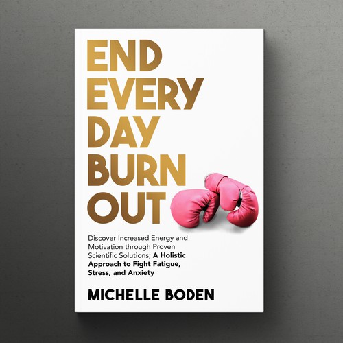 Book cover to End Everyday Burnout and grab the attention of multi-tasking 25-58 year old women Design by meltproject