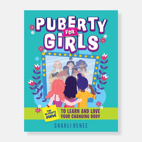 Design an eye catching colorful, youthful cover for a puberty book for girls age 8- 12 Réalisé par CREATIV3OX