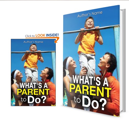 Book Cover for:   'What's A Parent To Do?"  The Handbook for Parents of Young Athletes Design by Shivaal