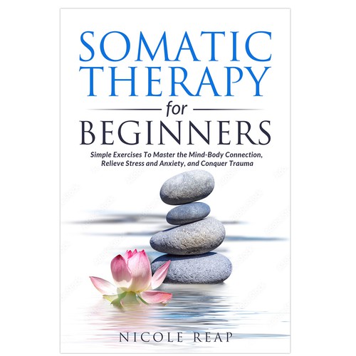 Design a book cover about Somatic Therapy for Beginners Design by Alex_82