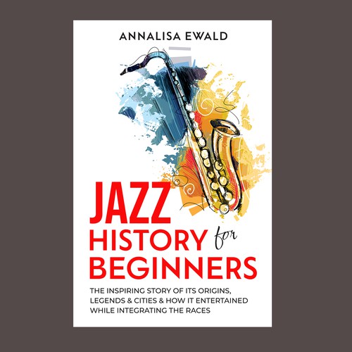 Design a cover for this intriguing layman's approach to Jazz History. Design by Samtistic