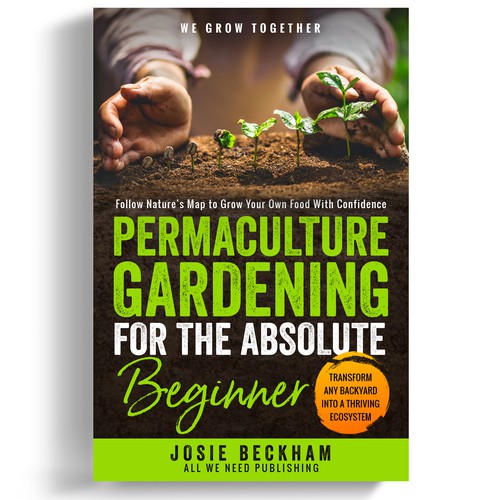 Inspiring Book Cover to attract beginners to Permaculture Gardening Design by iDea Signs