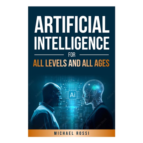 Artificial Intelligence for all levels and all ages Design by 99_master