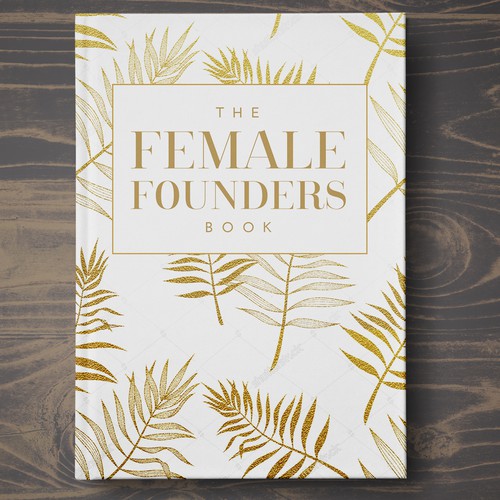 Minimal, beautiful & modern book cover design needed for the Female Founders Book Design by betiobca