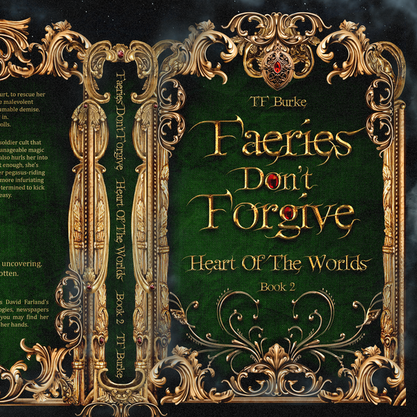 Book 2 - Faeries Don't Forgive - Heart of the Worlds ♥