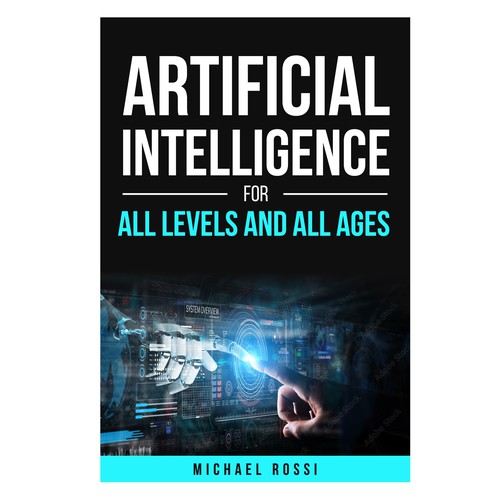 Artificial Intelligence for all levels and all ages Design by 99_master