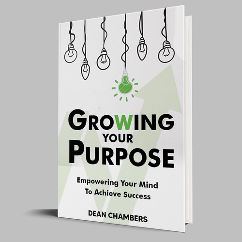 Looking for a powerful impactful book cover design. That is clever and shows Success and Purpose! Design by Log2