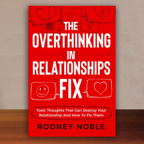 Design A Clever And Catchy "The Overthinking In Relationships Fix" Book Cover Design by desainbagus3