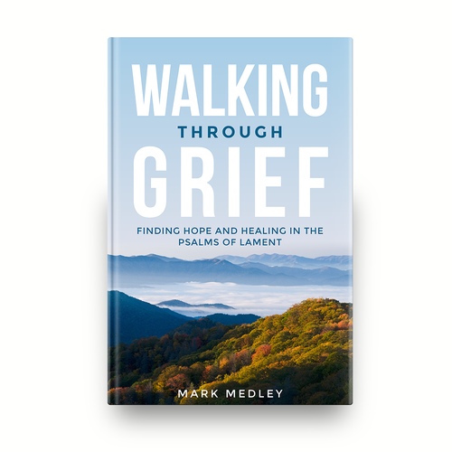 Book Cover: "Walking Through Grief" Guaranteed Winner! Design by romy