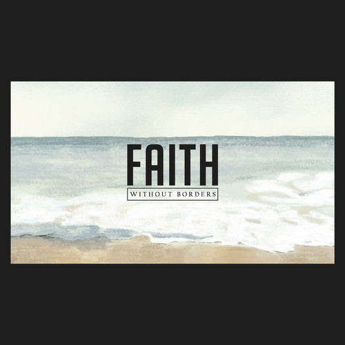 Faith Without Borders Sermon Series Design by Saveht