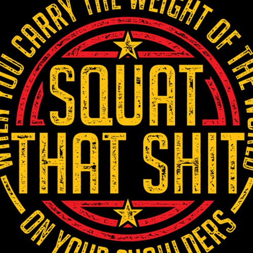 When the weight of the world is on your shoulders, SQUAT that