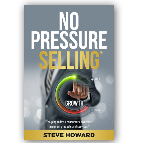 Diseño de Create an updated professional Book Cover for No Pressure Selling de praveen007