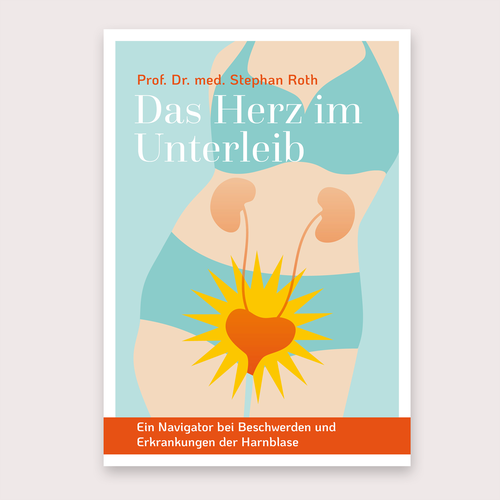 Buch Und E Book Das Herz Im Unterleib Wege Bei Blasenbeschwerden Book Cover Contest 99designs