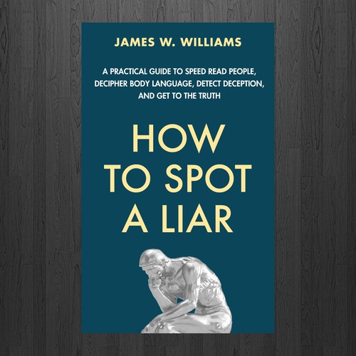 Amazing book cover for nonfiction book - "How to Spot a Liar" Design by RJHAN
