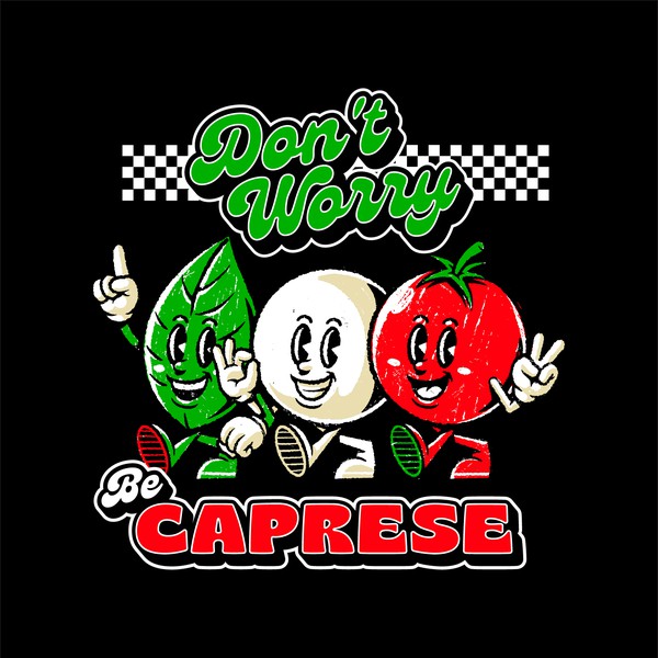 Design by yueva_art titled "Don't Worry Be Caprese!"