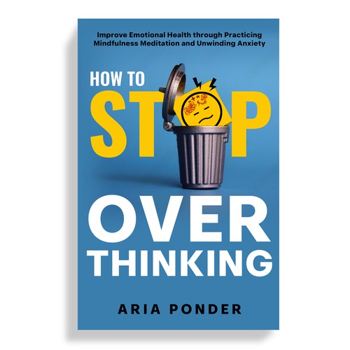 Design a Captivating Book Cover to Stop Overthinking Design réalisé par Mr.TK