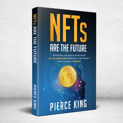 Design a book cover for new cryptocurrency-Non-fungible tokens-to appeal to beginners Design by SafeerAhmed