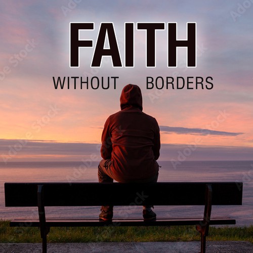 Faith Without Borders Sermon Series Design by Sampu123