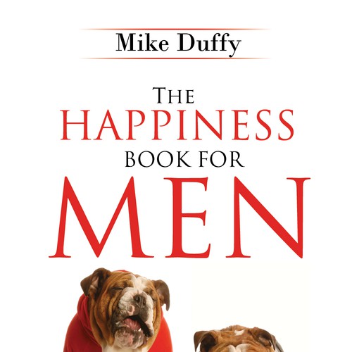 Create a book cover for a book entitled,"The Happiness Book For Men: A Man's Guide To Happiness!" Design by Mila.