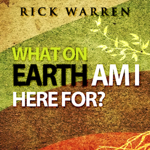 Book cover redesign for "What on Earth Am I Here For? The Purpose Driven Life" by Rick Warren Design by ianskey