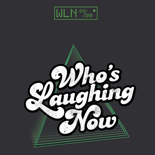 Who's Laughing Now? Design by ntb communications