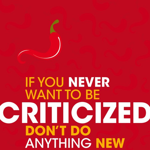 Poster "If you never want to be criticized, don't do anything new." for Startup Vitamins Design by ajib