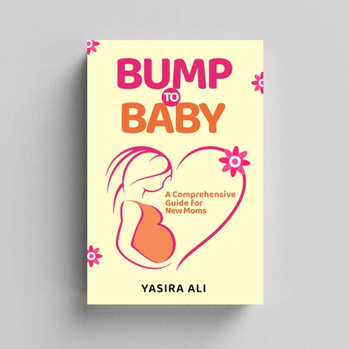 Design a pregnancy book cover for first time moms Design by COMGUYZ