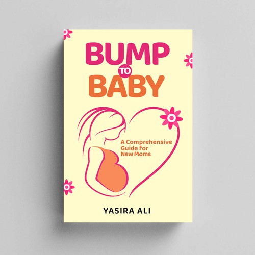 Design a pregnancy book cover for first time moms Réalisé par COMGUYZ