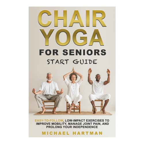 Attention grabbing book cover for "chair yoga for seniors" Design réalisé par GloriaSánchezArtist