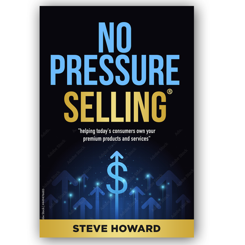 Diseño de Create an updated professional Book Cover for No Pressure Selling de praveen007