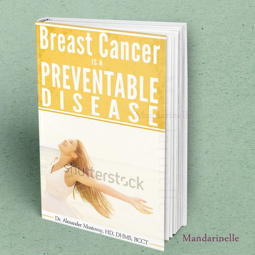 Create a catchy book cover for Breast Cancer Is A Preventable Disease Design by Mandarinelle