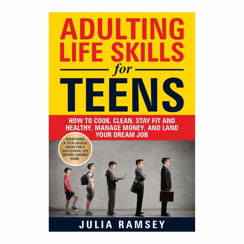 Eye catching, modern cover for Adulting Life Skills for Teens Design by Ashok_v84