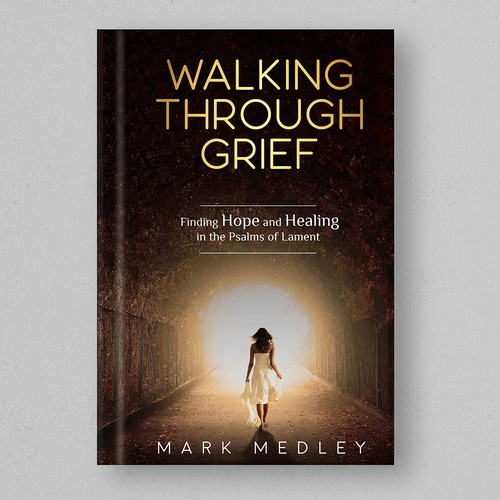 Book Cover: "Walking Through Grief" Guaranteed Winner! Design by H.Khush