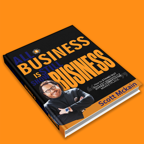 "ALL Business is STILL Show Business!" book cover -- to show the world! Design by yhonz_39
