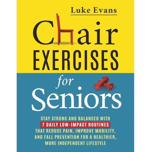 Need a great ebook cover for our Chair Exercises for Seniors book. Design réalisé par iMAGIngarCh+