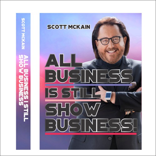 "ALL Business is STILL Show Business!" book cover -- to show the world! Design by Bboba77