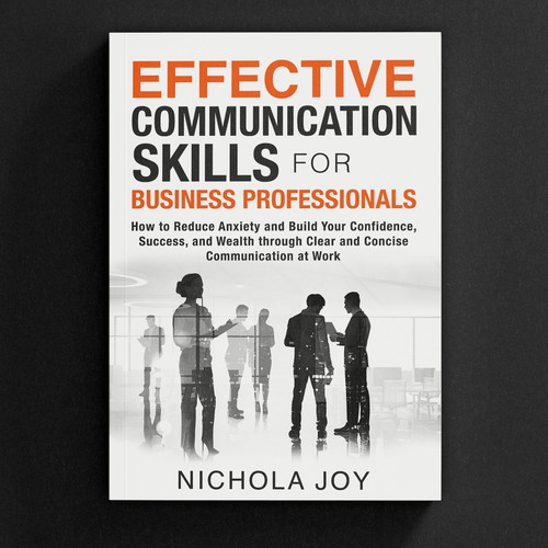 Design a book cover targeting  business professionals that want to enhance communication skills. Design by -Saga-