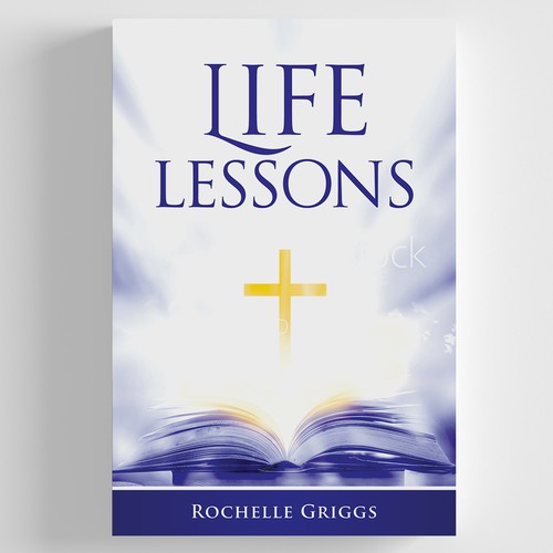 Book Cover Design for a Religious and Personal Development Book called Life Lessons Design by zaRNic